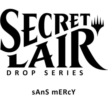 Image for Secret Lair Drop: sAnS mERcY - Non-Foil Edition - Magic: The Gathering